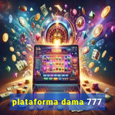 plataforma dama 777